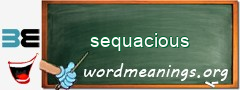 WordMeaning blackboard for sequacious